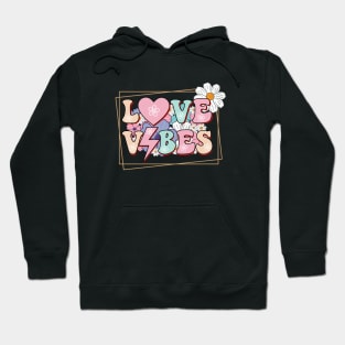 love vibes Hoodie